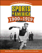 Sports in America: 1900-1919 - Buckley, James, Jr., and Walters, John, and Keith, Larry (Foreword by)