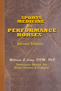 Sports Medicine for Performance Horses: Veterinary Advice for Owners and Trainers