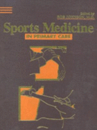Sports Medicine in Primary Care - Johnson, Rob, M.D
