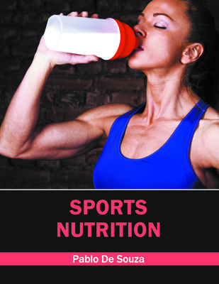 Sports Nutrition - De Souza, Pablo (Editor)