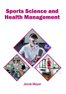 Sports Science and Health Management - Meyer, Jacob (Editor)