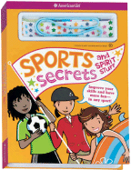 Sports Secrets and Spirit Stuff: Improve Your Skills and Have More Fun in Any Sport!