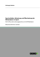 Sportsch?den, Belastung und ?berlastung der Wirbels?ule im Sport: Der Einfluss des Leistungssportes auf die Wirbels?ule