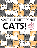 Spot the Difference - Cats!: A Fun Search and Find Books for Children 6-10 years old