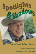 Spotlights & Shadows: The Albert Salmi Story