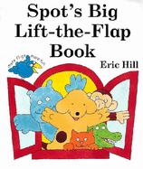 Spot's Big Lift-the-Flap Book