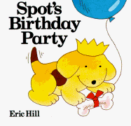 Spot's Birthday Party - Hill, Eric