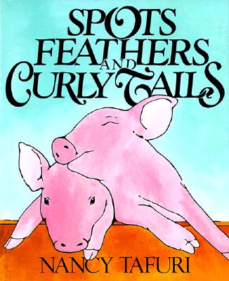 Spots, Feathers, and Curly Tails - 