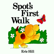 Spot's First Walk - Hill, Eric