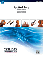Spotted Pony: American Fiddle Tune, Conductor Score & Parts