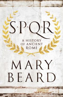 SPQR: A History of Ancient Rome - Beard, Mary