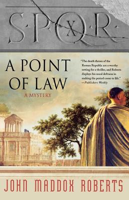 Spqr X: A Point of Law: A Mystery - Roberts, John Maddox