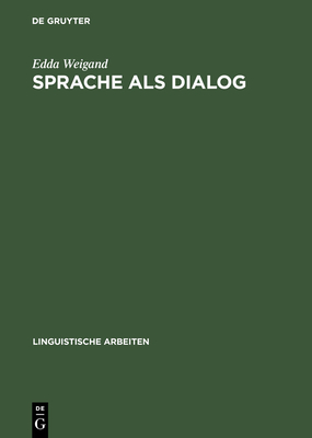 Sprache ALS Dialog - Weigand, Edda