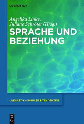 Sprache Und Beziehung - Linke, Angelika (Editor), and Schrter, Juliane (Editor)