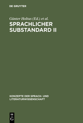 Sprachlicher Substandard II - Holtus, G?nter (Editor), and Radtke, Edgar (Editor)
