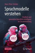 Sprachmodelle Verstehen: Chatbots Und Generative K?nstliche Intelligenz Im Zusammenhang