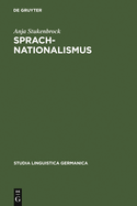 Sprachnationalismus: Sprachreflexion ALS Medium Kollektiver Identittsstiftung in Deutschland (1617-1945)