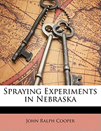 Spraying Experiments in Nebraska