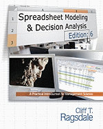 Spreadsheet Modeling & Decision Analysis: A Practical Introduction to Management Science