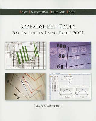Spreadsheet Tools for Engineers Using Excel (R) 2007 - Gottfried, Byron S