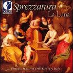 Sprezzatura La Luna: 17th century Italian Virtuosos Music