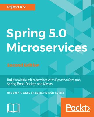 Spring 5.0 Microservices - - V, Rajesh R