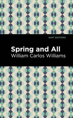 Spring and All - Williams, William Carlos, and Editions, Mint (Contributions by)