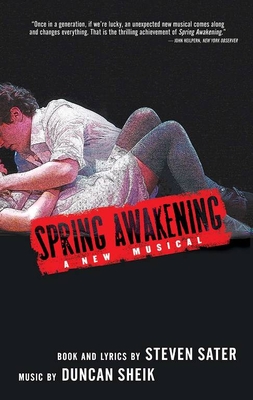 Spring Awakening - Sater, Steven, and Sheik, Duncan