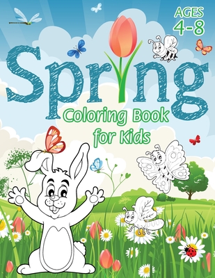 Spring Coloring Book for Kids: (Ages 4-8) With Unique Coloring Pages! (Seasons Coloring Book & Activity Book for Kids) - Engage Books (Activities)