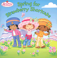 Spring for Strawberry Shortcake