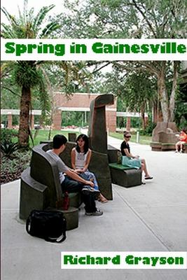 Spring in Gainesville - Grayson, Richard