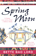Spring Moon: A Novel of China