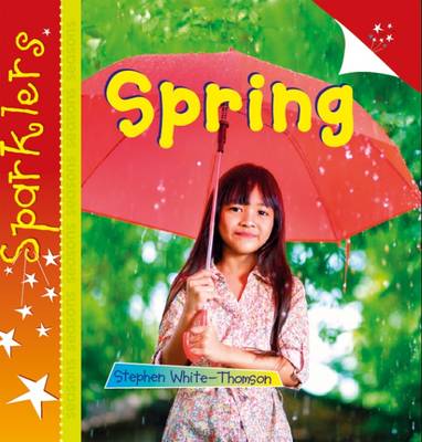 Spring: Sparklers - White-Thomson, Steve