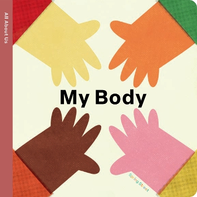 Spring Street All About Us: My Body - Boxer Books