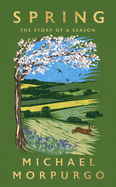 Spring: The uplifting memoir of springtime joy - an instant Sunday Times bestseller