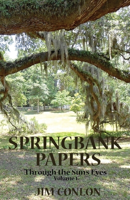 Springbank Papers: Through the Sun's Eyes - Conlon, Jim