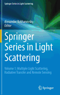 Springer Series in Light Scattering: Volume 1: Multiple Light Scattering, Radiative Transfer and Remote Sensing