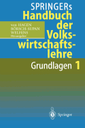 Springers Handbuch Der Volkswirtschaftslehre 1: Grundlagen