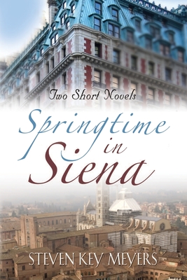 Springtime in Siena - Meyers, Steven