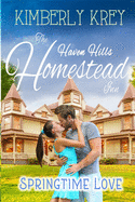 Springtime Love at The Homestead Inn: Billioinaire's In Hiding