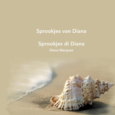 Sprookjes van Diana: sprookjes di Diana - Robertus, Nadine (Editor), and Thijssen, Mayke (Editor), and Domacass? Winklaar, Frida (Editor)