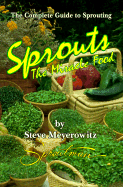 Sprouts the Miracle Food: The Complete Guide to Sprouting