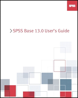 SPSS 13.0 Base Users Guide - SPSS, and SPSS Inc
