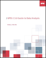 SPSS 13.0 Guide to Data Analysis - Norusis, Marija, and Norusis, M J