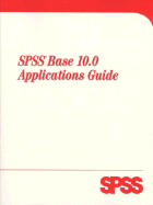 SPSS Base 10 Applications Guide - SPSS, and SPSS Inc