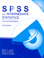 SPSS for Intermediate Statistics: Use and Interpretation