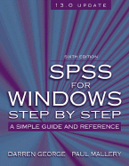 SPSS for Windows Step by Step: A Simple Guide and Reference, 13.0 Update