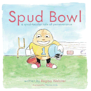 Spud Bowl: A Spud-Tatular Tale of Perseverance