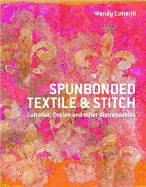 Spunbonded Textile and Stitch: Lutradur, Evolon and other Distressables