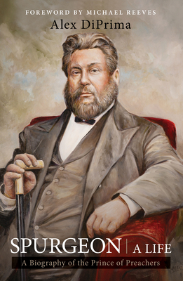 Spurgeon: A Life - Diprima, Alex